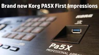 Brand New Korg PA5X first impressions