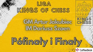 Liga KingsOfChess, komentują - IM Dariusz Szoen i GM Artur Jakubiec