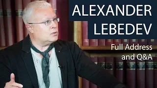 Alexander Lebedev | Full Address and Q&A | Oxford Union