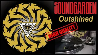 Soundgarden - Outshined - HQ LP Version (Technics SL-1200 MK2 1980s)