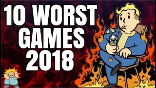 10 Worst Games of 2018!