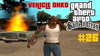 GTA: San Andreas - Vehicle OHKO playthrough - Part 26