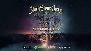 Black Stone Cherry - New Kinda Feeling - Family Tree (Official Audio)