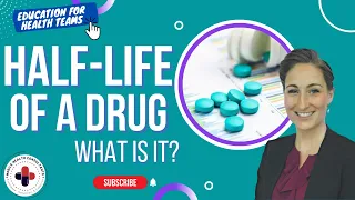 What is the Half Life of a Drug?