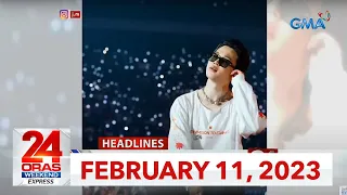 24 Oras Weekend Express: February 11, 2023 [HD]