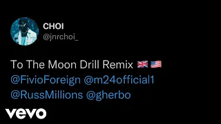 JNR CHOI, M24, G Herbo - TO THE MOON (Drill) ft Fivio Foreign, Russ Millions, Sam Tompkins