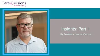 Insights with Professor James Vickers: Part 1