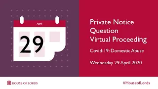 Private Notice Question | Virtual Proceeding | 29 April 2020 | House of Lords