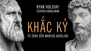 [Sách Nói] Khắc Kỷ - Từ Zeno Đến Marcus Aurelius - Chương 1 | Ryan Holiday, Stephen Hanselman