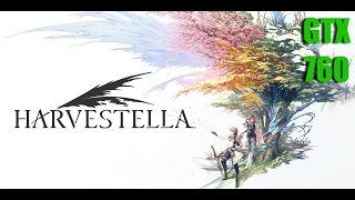 HARVESTELLA - Gameplay (PC) On GTX 760