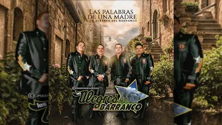 Los Alegres Del Barranco - Las Palabras De Una Madre (En Vivo 2017) EXCLUSIVO