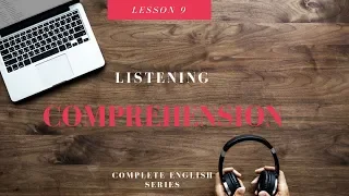 Complete English Series Listening Comprehension Video Lesson 9