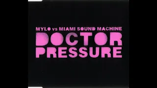 Mylo vs Miami Sound Machine - Doctor Pressure (Dirty Club Mix)