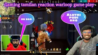 Gaming tamilan reaction warloop 🔥😘 Warloop gaming tamilan oi gaming grandmaster pushing free fire
