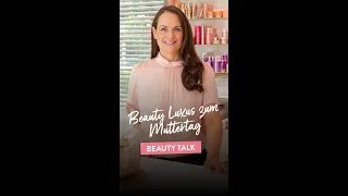 Beauty Luxus zum Muttertag: Sets & Rabatte | Beauty Talk