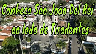 Conheça São João Del Rei MG ao lado de Tiradentes