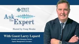 You Cannot Print Your Way to Prosperity | Ask the Expert With Guest Larry Lepard