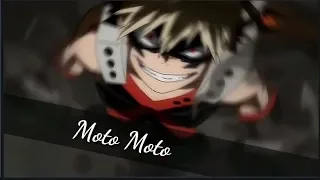 Katsuki Bakugou - {AMV} - BNHA -/Moto Moto