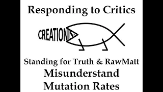 Responding to Critics: SFT and RawMatt Misunderstand Mutation Rates