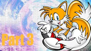 Sonic adventure Tails mission Part 3