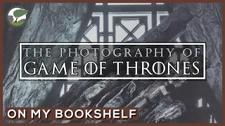 The Photography of Game of Thrones - On My Bookshelf