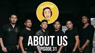 THE ALOBO NAGA SHOW WITH ABOUT US | EPISODE 31