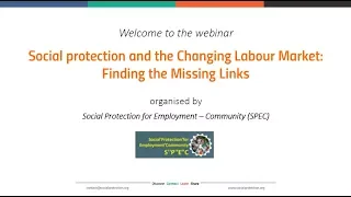 Social protection and the Changing Labour Market: Finding the Missing Links