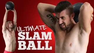 Ultimate Slam Ball Exercises & Workout Routines