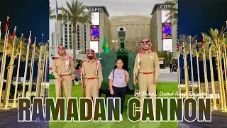 RAMADAN Cannon Firing at Dubai Expo City | First Time to Watch It Live | Ramadan in Dubai | MIKAY TV