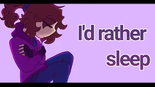 I'd rather sleep ||Animation meme|| (very lazy lel) [stress reliever?]