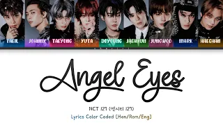 NCT 127 엔시티 127 'Angel Eyes' Lyrics Color Coded [Han/Rom/Eng]