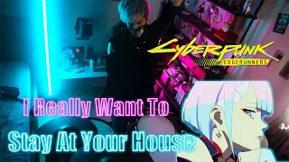『Cyberpunk Edgerunners』- I Really Want to Stay at Your House Drum Cover