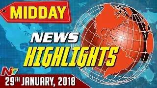 Mid Day News Highlights || 29th January 2018 || NTV