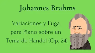 🎹 Johannes Brahms - Variaciones y Fuga para Piano sobre un Tema de Handel (Op. 24) 🎹