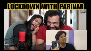 LOCKDOWN WITH PARIVAR REACTION | ASHISH CHANCHLANI | PERFECT MESSAGE GIVEN