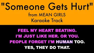 "Someone Gets Hurt" from Mean Girls - Karaoke Track with Lyrics