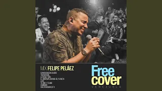 Mix Felipe Peláez: Cuando Quieras Quiero / Tan Natural / Lo Tienes Todo / El Amor Mas Grande...