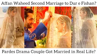 Affan Waheed Got 2nd Marriage to Durefishaans Pardes Drama Couple Got Married in Real Life?🥰