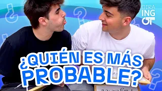 ¿QUIÉN ES MÁS PROBABLE QUE...? con JUANJO y MARTIN | OT 2023