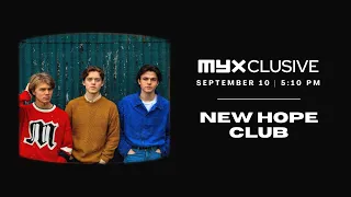 New Hope Club on MYXclusive