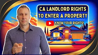Know Your Rights: CA Landlord Entry Laws Explained