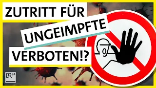 Corona: 2G-Regel – Kein Zutritt für Ungeimpfte? | Possoch klärt | BR24