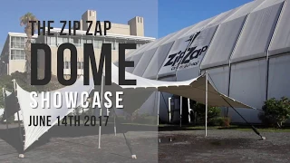 The Zip Zap Dome Showcase 2017