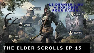 (The Elder Scrolls Blades) - Ep 15 - Le dernier lieu à explorer pour Saashi ! enfin