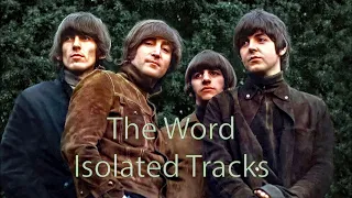 Isolated Tracks - The Word - The Beatles