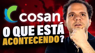 CSAN3: O que está acontecendo com a COSAN?