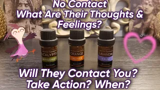 💌 No Contact What Are Their Thoughts & Feeling About You? Will They Contact You? When?  Pick A Card