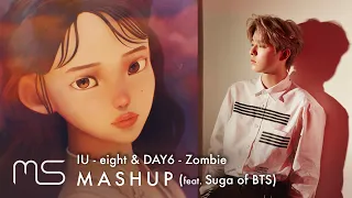 IU(아이유) x DAY6 – Eight(에잇) / Zombie Mashup (feat. Suga of BTS)