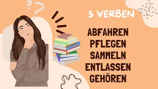 ÎNVAȚĂ 5 verbe pe zi! abfahren/ pflegen/ sammeln/ entlassen/ gehören