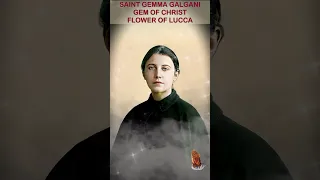 Saint Gemma Galgani - GEM OF CHRIST - FLOWER OF LUCCA